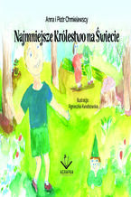 Okładka - Najmniejsze Królestwo na Świecie - Anna i Piotr Chmielewscy