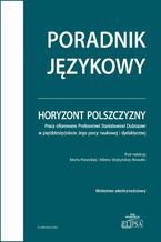 Okładka - Horyzont polszczyzny. Prace ofiarowane Profesorowi Stanisławowi Dubiszowi - Marta Piasecka, Milena Wojtyńska-Nowotka