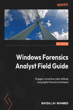 Okładka - Windows Forensics Analyst Field Guide. Engage in proactive cyber defense using digital forensics techniques - Muhiballah Mohammed