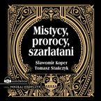 Mistycy, prorocy, szarlatani