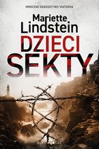 Okładka - Dzieci sekty - Mariette Lindstein