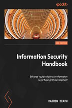 Okładka - Information Security Handbook. Enhance your proficiency in information security program development - Second Edition - Darren Death