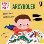 Arcybolek. Bajki mają moc