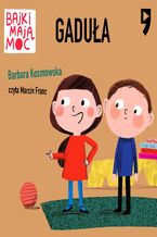 Okładka - Gaduła. Bajki mają moc - Barbara Kosmowska