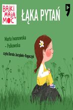 Okładka - Łąka pytań. Bajki mają moc - Marta Iwanowska-Polkowska