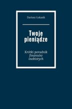 Okładka - Twoje pieniądze - Dariusz Łukasik