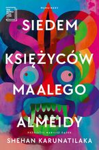 Okładka - Siedem księżyców Maalego Almeidy - Shehan Karunatilaka