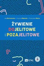 Żywienie dojelitowe i pozajelitowe