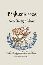 Okładka - Błękitne róże - Anna Barczyk-Mews