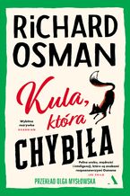 Okładka - Kula, która chybiła - Richard Osman