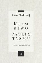 Okładka - Kłamstwo patriotyzmu - Lew Tołstoj