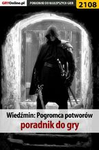 Okładka - Wiedźmin Pogromca potworów - poradnik do gry - Natalia "N.Tenn" Fras