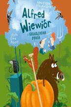 Okładka - Alfred Wiewiór i skradziona dynia. Tom 4 - Agnieszka Stelmaszyk