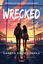 Okładka - Wrecked - Żaneta Zgliczyńska