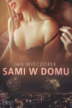 Okładka - Sami w domu  opowiadanie erotyczne - Jan Wieczorek