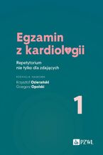 Okładka - Egzamin z kardiologii 1 - Grzegorz Opolski, Krzysztof Ozierański