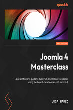 Okładka - Joomla! 4 Masterclass. A practitioner&#x2019;s guide to building rich and modern websites using the brand-new features of Joomla 4 - Luca Marzo, Anja de Crom