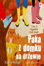 Okładka - Paka z domku na drzewie. Tom 3: Zagadka pod psem - Kasia Keller