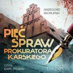 Pięć spraw prokuratora Karskiego