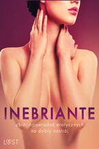 Okadka ksiki Inebriante: zbir opowiada erotycznych na dobry nastrj