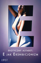 Erotyczny alfabet: E jak Ekshibicjonizm - zbir opowiada