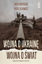 Okadka ksiki Wojna o Ukrain. Wojna o wiat