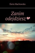 Zanim odejdziesz