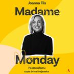 Madame Monday. Po dorosłemu