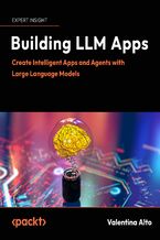 Building LLM Powered  Applications. Create intelligent apps and agents with large language models