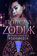 Okładka - Erotyczny zodiak: 10 opowiadań dla Koziorożca - Liv Water, Alessandra Red, Alexi Lexi, Annah Viki M., Nina Alvén, Alicia Luz, Chrystelle LeRoy