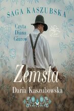 Okładka - Saga kaszubska. Tom 2. Zemsta - Daria Kaszubowska