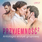 Okładka - Przyjemność. Antologia erotyki grupowej - LUST authors