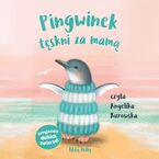 Przyjaciele dzikich zwierząt. Pingwinek tęskni za mamą