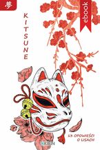 Kitsune. 13 opowieci o lisach