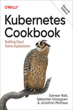 Okładka - Kubernetes Cookbook. 2nd Edition - Sameer Naik, Sébastien Goasguen, Jonathan Michaux