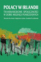 Okładka - Polacy w Irlandii - Magdalena Lesińska, Weronika Kloc-Nowak, Dominika Pszczółkowska