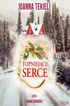 Okładka - Topniejące serce - Joanna Tekieli