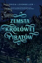 Okładka - Zemsta Królowej Piratów - Tricia Levenseller