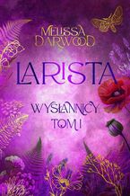 Okładka - Larista. Wysłannicy. Tom 1 - Melissa Darwood