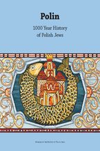 POLIN. 1000 Year History of Polish Jews