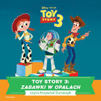 Toy Story 3. ZABAWKI W OPAACH