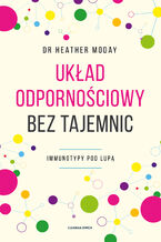 Układ odpornościowy bez tajemnic. Immunotypy pod lupą