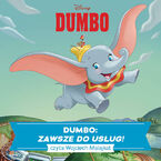 Dumbo. ZAWSZE DO USŁUG!