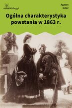 Ogólna charakterystyka powstania w 1863 r