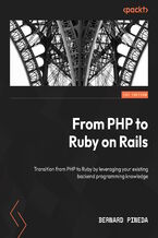 Okładka - From PHP to Ruby on Rails. Transition from PHP to Ruby by leveraging your existing backend programming knowledge - Bernard Pineda