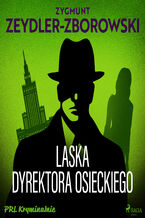 Okładka - Laska dyrektora Osieckiego - Zygmunt Zeydler-Zborowski