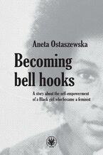 Okładka - Becoming bell hooks - Aneta Ostaszewska