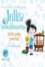 Okładka - Julka - mała weterynarka. Tom 8. Szkoła pełna zwierząt - Rebecca Johnson