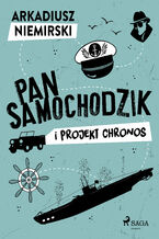 Okładka - Pan Samochodzik i projekt Chronos - Arkadiusz Niemirski