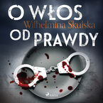 O włos od prawdy